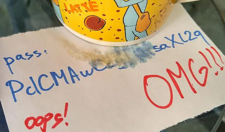 Чашка была поставлена на лист с паролем, и часть его оказалась размыта.